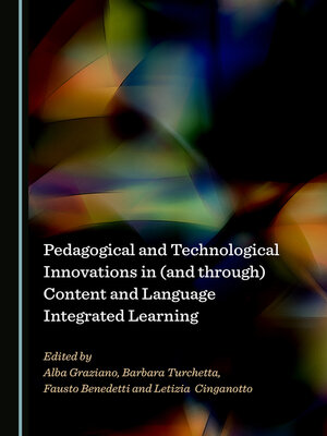 cover image of Pedagogical and Technological Innovations in (and through) Content and Language Integrated Learning